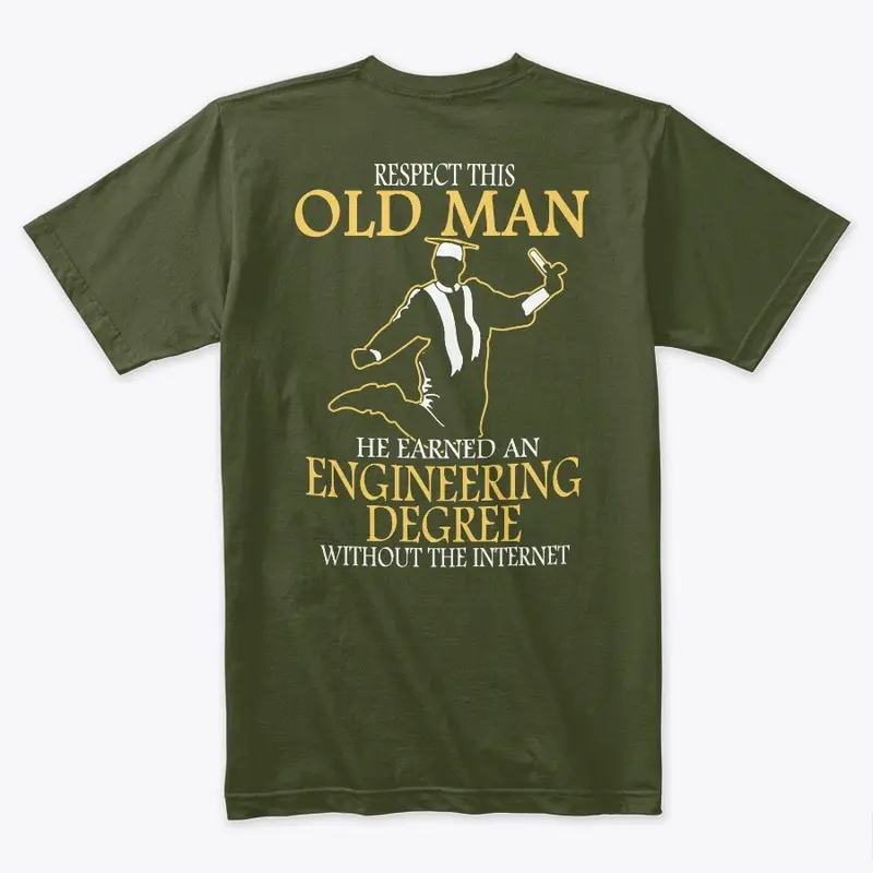 Respect Engineering Old Man