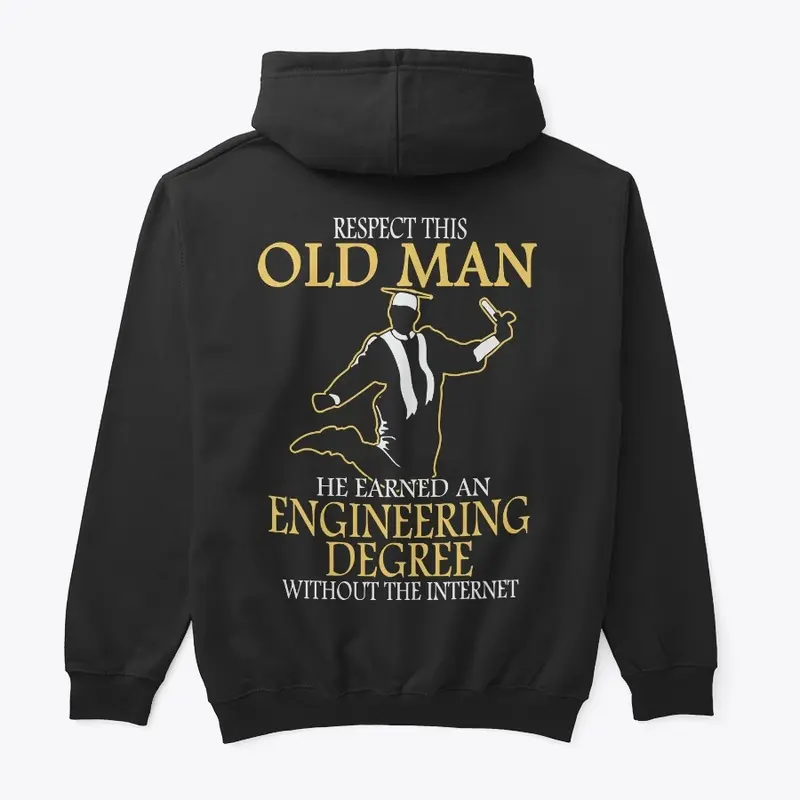 Respect Engineering Old Man