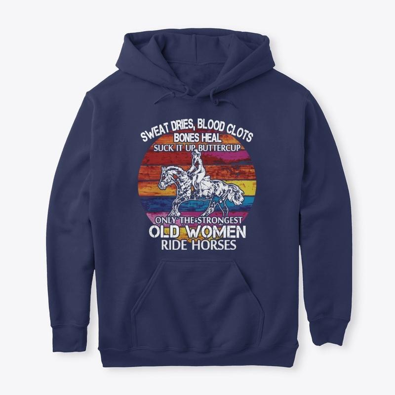 Strong Horse Old Women - Shirt