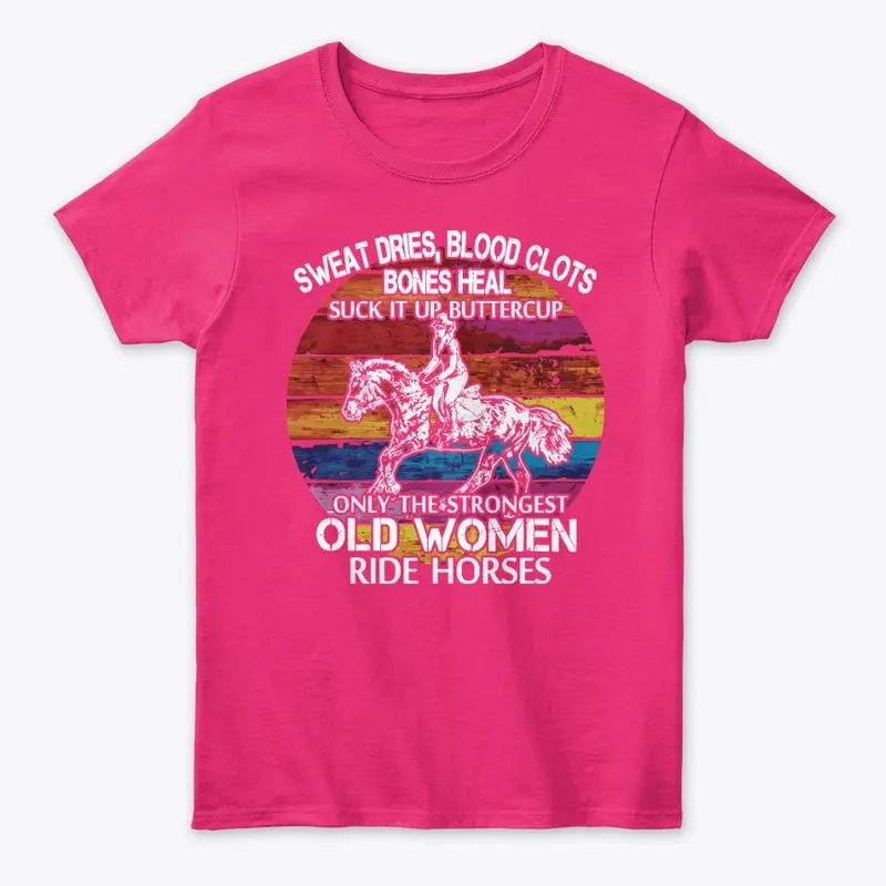 Strong Horse Old Women - Shirt